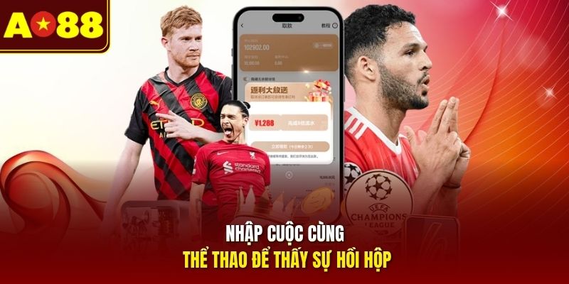 Nhập cuộc cùng thể thao để thấy sự hồi hộp